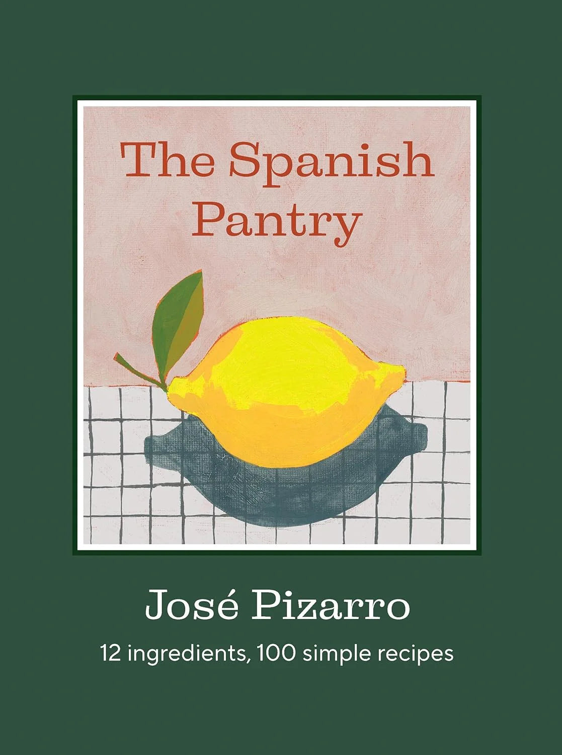 Bog: The Spanish Pantry – Autentiske spanske opskrifter med få, nøje udvalgte ingredienser